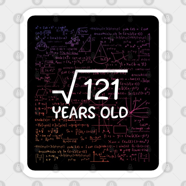 Square root 121 years old funny shirt for birthday gift and anniversary Sticker by BoxingTee